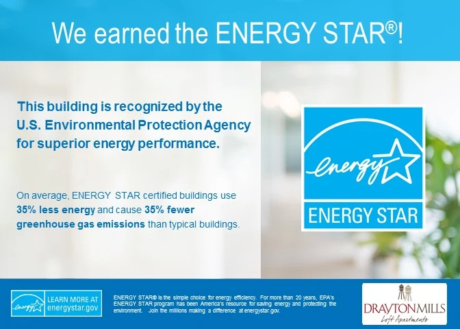 ENERGY STAR certification notice: Drayton Mills Lofts is recognized by the U.S. EPA for superior energy performance